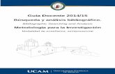 Guía Docente 2014/15 - UCAM Internationalinternational.ucam.edu/sites/international.ucam.edu/files/studies... · Guía Docente 2014/15 Búsqueda y análisis bibliográfico. ... (Modelo