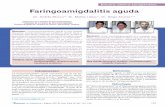 Faringoamigdalitis aguda - ::Tendencias en Medicina:: supuradas, que sin tratamiento se estima un riesgo aproximado en un 1 a 3%. Formas clínicas Angina eritemato-pultácea Representa