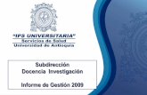 Subdirección Docencia Investigación Informe de · PDF fileIPS UNIVERSITARIA Subdirección de Docencia, Investigación Coordinación Investigación Docencia-Servicio Comité de investigación