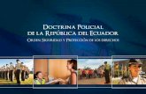  · Principios que la institución policial exige 5. Valores de la policía ... sobre todo, con la existencia misma del Estado ecuatoriano en el contexto regional y