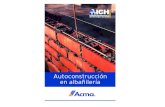 Autoconstrucción en albañilería - acma.cl · AUTOCONSTRUCCIÓN EN ALBAÑILERÍA ALBAÑILERIA ARMADA - ALBAÑILERIA CONFINADA PRODUCTOS Catálogo y fichas técnicas en * Sección/Concreto: