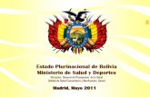 Estado Plurinacional de Bolivia Ministerio de Salud y … · Cual es la estrategia de la SAFCI???? Es la PROMOCION de la salud que es un proceso político para transformar las ...