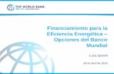 Financiamiento para la Eficiencia Energética Opciones … · Línea de crédito con banco municipal (de fomento) ESCOs (empresas de servicios energéticos) públicas Fondos Rotatorios
