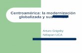 Centroamérica: la modernización globalizada y sus limiteshistoria.ihnca.edu.ni/ccss/dmdocuments/conferencias/CCSS2008/... · Las fases de la historia económica centroamericana