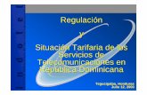 Regulación y Situación Tarifaria de los … · • 1890 – 2000: Telecom históricamente privatizada ... 1998 1999 2000 Evolución de Tarifas de los Servicios Telefónicos en la