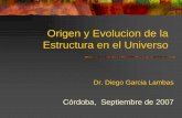 Origen y Evolucion de la Estructura en el Universo · evidencia experimental Gravitación Expansión Dos requerimientos para desarrollar el Universo Expansion ÆPrincipio temporal