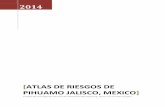ATLAS DE RIESGOS DE PIHUAMO JALISCO, MEXICOtransparencia.info.jalisco.gob.mx/sites/default/files/ATLAS DE... · 2014 [ATLAS DE RIESGOS DE PIHUAMO JALISCO, MEXICO] Trabajo de Investigación