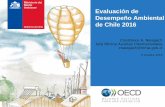 Evaluación de Desempeño Ambiental de Chile 2016 - …portal.mma.gob.cl/wp-content/uploads/2016/10/Constance-Nalegach... · Recomendaciones de la OCDE en todos los capítulos. CONTENIDOS