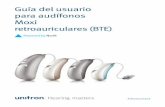 Guía del usuario para audífonos Moxi retroauriculares …unitron.com/content/dam/unitron-2014/documents/latinamerica/... · auditivos. Consulte con su audiólogo para asegurarse
