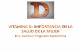 Dra. Carmen Pingarrón Santofímia - samem.es · Jefa de servicio de Ginecología y Oncoginecología del ... 0 4; 1 1 6: 6 3 4-9. Relación entre vitamina D y DMO femoral ... PTH