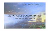 MODO DE OPERACION EQUIPO TRANSMISOR DE FM 250 WATTS …edinec.com.ar/TXFM-250.pdf · amplificador de salida de rf ... conecte las entradas de audio a las salidas de la consola ...