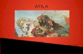 ATILA - avempace.com · Atila gobernó el mayor imperio europeo de su tiempo, desde el 434 hasta su muerte en 453. Conocido en Occidente como “El azote de Dios”. REINADO