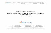 MANUAL HACCP DE PROVEEDOR Y FABRICANTE … · El Manual de HACCP de Proveedor y Fabricante Externo de Kraft Foods fue desarrollado ... La implementación efectiva del HACCP se basa