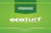 MEDIDAS DE CANCHAS - ecoturf.com.mx · CANCHA DE FUTBOL PROFESIONAL Ancho máximo: 90 m Largo: Ancho: Porterías: MEDIDAS OFICIALES DE UNA CANCHA DE FUTBOL Máximo 120 m Mínimo 90