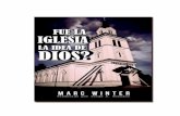 FUE LA IGLESIA LA IDEA DE DIOS · FUE LA IGLESIA LA IDEA DE DIOS ? Marc Winter ... Los puntos de vista expresados en este libro no son necesariamente los de los editores. ... era