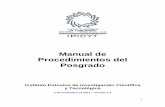 Manual de Procedimientos del Posgrado · 2012-08-18 · Documentación de los candidatos III.2.3.- Procedimientos de evaluación en cada Programa u Opción. Protocolos de Investigación.