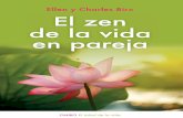 El zen de la vida en pareja - planetadelibros.com · El zen de la vida en pareja Ellen y Charles Birx OTROS TÍTULOS DE LA COLECCIÓN Este libro está basado en las décadas que los