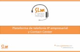 Plataforma de telefonía IP empresarial y Contact Center v1.3 -GMAC.pdf · aplicaciones de terceros. ... COLOMBIA: Bogotá +57 (1) 3819844 GUATEMALA: Guatemala +502 2360-8957 EEUU: