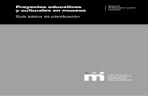 Guía básica de planificación - cercles.diba.catcercles.diba.cat/documentsdigitals/pdf/E150199.pdf · Una vez finalizada la investigación sobre el público de los museos integrados