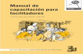 Manual de capacitación para facilitadores - Tearfund …tilz.tearfund.org/~/media/Files/TILZ/Spanish/Fac skills... · entender la diferencia entre enseñar como en la escuela y facilitar