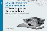 Zygmunt Bauman líquidos - planetadelibros.com · La caracterización de la modernidad como un «tiempo líquido» es uno de los mayores aciertos de la sociología contemporánea.