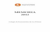 Memoria 2012 Colegio Economistas para la webeconomistaslaspalmas.org/dmdocuments/Memoria 2012 Colegio... · Para la consecución de sus fines, el Colegio tiene constituidas unas áreas