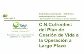 San Sebastián de los Reyes, 6 de abril de 2017 C.N ...sne.es/.../tecnica/2017/01_De_gestion_vida_a_operacion_largo_plazo.pdf · Informes Anual de Gestión de Vida de CNC OPERACIÓN