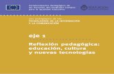 Reflexión pedagógica: educación, cultura · módulo para c apacitadores uso pedagógico de las TECNOLOGÍAS DE LA INFORMACIÓN Y LA COMUNICACIÓN eje1 Reflexión pedagógica: educación,