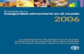 El estado de la inseguridad alimentaria en el mundo 2006 · Agradecimientos El estado de la inseguridad alimentaria en el mundo 2006ha sido preparado por Jakob Skoet y Kostas Stamoulis,