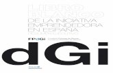 Libro Blanco de la Actividad Emprendedora en España · Características de los emprendedores 15 ... de un 34% en 2001 pasamos a un 52% en 2009. Los jóvenes valoran más ... Mejores