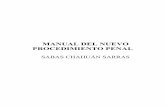 MANUAL DEL NUEVO PROCEDIMIENTO PENAL - …lexpamela.ucoz.es/_ld/0/58_MANUAL_DEL_NUEV.pdf · seriamente en el nuevo proceso penal, ... Resulta casi un lugar común actualmente, dentro