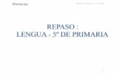REPASO: LENGUA - 5º CURSO - … · REPASO: LENGUA - 5º CURSO 2 COMPRENSIÓN LECTORA UN PREMIO A LA SOLIDARIDAD El alcalde de la localidad de Villarrosa, don Benigno Bueno, recibió