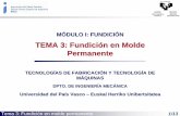 TEMA 3: Fundición en Molde Permanente - ehu.eusehu.eus/manufacturing/docencia/393_ca.pdf · • Utillajes muy complejos y de ... La fundición por inyección a baja presión combina