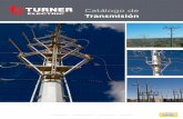 Catálogo de - hubbellcdn.com Turner Transmission... · El diseño de forma tubular de la cuchilla de aluminio ofrece la combinación apropiada de capacidad de transmisión de corriente