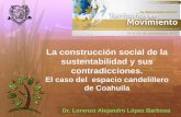 La construcción social de la sustentabilidad y sus ...s81c843597189ba68.jimcontent.com/download/version/1416098642/mo… · La construcción social de la sustentabilidad y sus contradicciones.