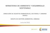 MINISTERIO DE AMBIENTE Y DESARROLLO …€¦ · MINISTERIO DE AMBIENTE Y DESARROLLO ... Presentación propuesta y avances del proceso de ajuste ... 2014 Socialización y capacitación