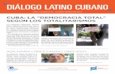 Cuba: La “demoCraCia totaL” según Los totaLitarismos · una singularidad de la “democracia total” cubana. Lo que resulte de todo ... rá elegir a su vez al nuevo presidente
