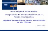 I Foro Regional Huancavelica Perspectivas del Servicio ... Foro... · Cruce de redes eléctricas con cables telefónicos, están en contacto. Esquina de Arnaldo Marquez con Jr. ...