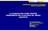 LA ACUICULTURA COMO TESTIGO PERMANENTE DE LA CALIDAD DEL … · ACUICULTURA: innovación y competitividad Madrid, 23 de enero de 2014 Control de la calidad del agua: Esencial en acuicultura