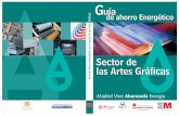 Sector de las Artes Gráficas - fenercom.com · Real Decreto 208/2005, relativo a la Directiva RAEE sobre aparatos eléctricos y electrónicos y la gestión de sus residuos 85 3.2.4.