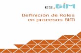 Definición de Roles en procesos BIM€¦ · El objetivo del presente documento es la definición de roles y responsabilidades a lo largo del ciclo de vida en un proyecto BIM, de