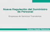 Nueva Regulación del Suministro de Personalescuelasindical.org/blog/wp-content/uploads/Suministro-de-personal.pdf · Profesor Claudio Palavecino SUMINISTRO DE PERSONAL EST Usuaria