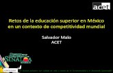 Retos de educación superior en México en un contexto …codesin.mx/wp-content/uploads/2014/09/retos_de_la_educacion... · En el contexto de competitividad mundial en que estamos,