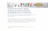 Gestión de Transporte Ferroviario - AMF.org.mx ... · 18-6-2014 1 Gestión de Transporte Ferroviario Propuestas y objetivos: Una introducción para aumentar la competitividad y desarrollo.