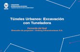Túneles Urbanos: Excavación con Tuneladora - Metro de …€¦ · presión en la cámara debe de ser lo más parecido al existente en el ... • Diseño de un plan de auscultación