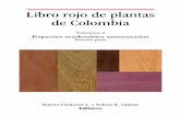 Libro Rojo de Plantas de Colombia – volumen … · Libro rojo de plantas de Colombia Dairon Cárdenas L. y Nelson R. Salinas Editores La serie de Libros Rojos de Especies Amenazadas