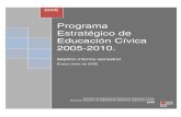 Programa Estratégico de Educación Cívica 2005-2010.portalanterior.ine.mx/archivos3/portal/historico/recursos/IFE-v2/... · Programa Estratégico de Educación Cívica 2005-2010.