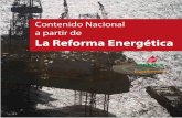 Contenido Nacional a partir de La Reforma Energética · 2025 25% 35% Sólo Pemex Asignaciones Contratos Operador Instrumento Exploración y extracción de hidrocarburos Actividad