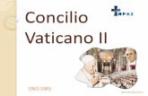 Concilio Vaticano II - inpas.cl · El 25 de enero de 1959, ... están anunciando infaustos sucesos. ... (14 de septiembre al 21 de noviembre del 1964) Discusión de los textos sobre: