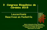Leucocitosis Reactivas en Pediatría · esplenomegalia . Linfocitosis infecciosa aguda: Cuadro hematológico Leucocitosis; entre 930-100 x 10/L durante la primera semana, luego desciende